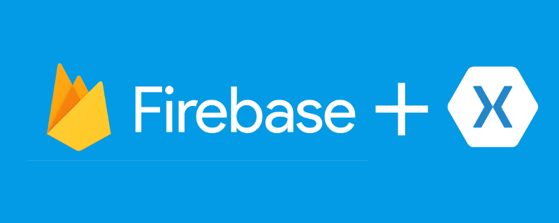 Firebase para aplicaciones Xamarin.Forms - Introducción